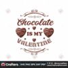 chocolate-is-my-valentine-svg-valentine-svg-heart-svg-chocolate-svg-chocolate-heart-svg-love-svg-valentine-gift-svg