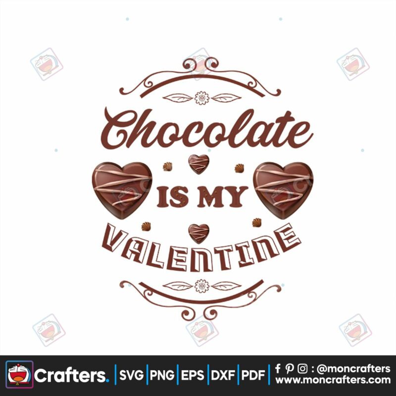 chocolate-is-my-valentine-svg-valentine-svg-heart-svg-chocolate-svg-chocolate-heart-svg-love-svg-valentine-gift-svg
