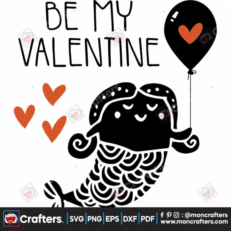 be-my-valentine-svg-valentine-svg-heart-svg-mermaid-svg-heart-balloon-svg-love-svg-valentine-gift-svg-svg-files