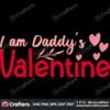 i-am-daddys-valentine-svg-valentine-svg-heart-svg-valentine-day-svg-daddy-svg-love-svg-valentine-gift-svg-svg-files