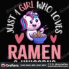 just-a-girl-who-loves-ramen-and-unicorn-svg-valentine-svg-just-a-girl-svg-loves-ramen-svg-loves-unicorn-svg