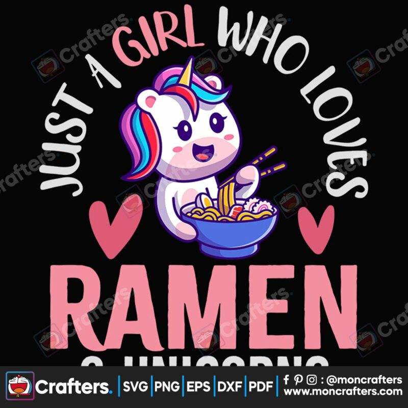 just-a-girl-who-loves-ramen-and-unicorn-svg-valentine-svg-just-a-girl-svg-loves-ramen-svg-loves-unicorn-svg
