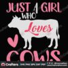 just-a-girl-who-loves-cows-svg-valentine-svg-loves-cows-svg-jus-a-girl-svg-heart-svg-pink-love-svg-valentine-gift-svg