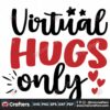 virtual-hugs-only-valentine-svg-valentine-svg-virtual-svg-hugs-svg