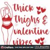 thick-thighs-valentine-vibes-svg-valentine-svg-thick-svg-thighs-svg-love-svg