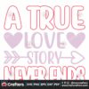 a-true-love-story-never-ends-svg-valentine-svg-true-svg-never-svg-love-svg