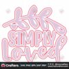 simply-loved-svg-valentine-svg-simply-svg-february-svg-love-svg