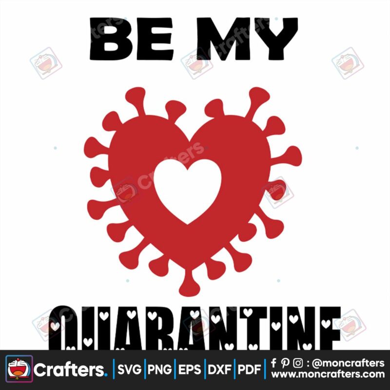 be-my-quarantine-svg-valentine-svg-quarantine-svg-red-svg-love-svg-gonna-svg