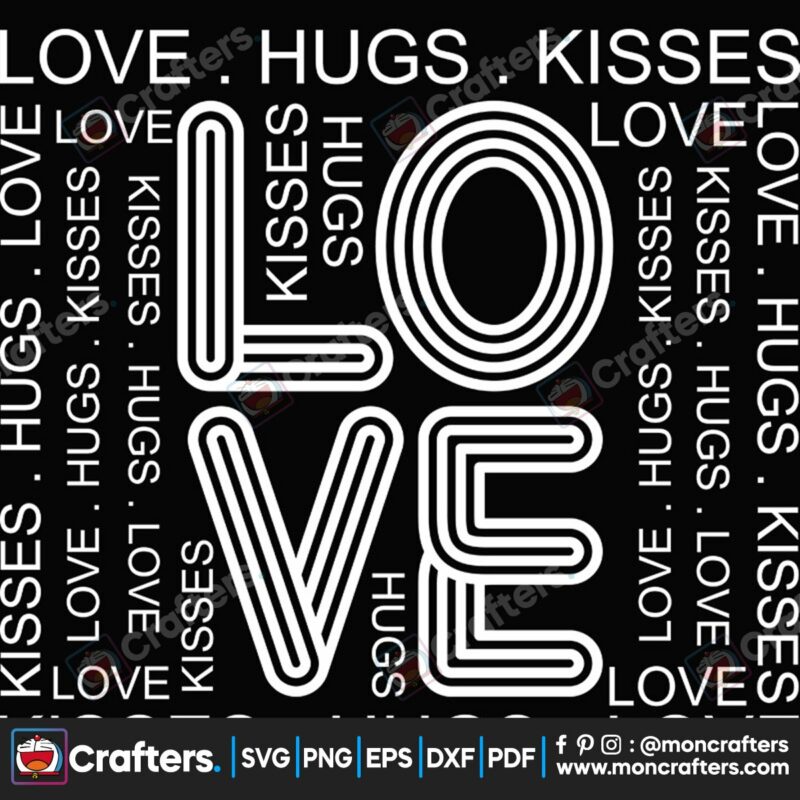 love-hugs-kisses-svg-valentine-svg-love-valentine-svg-love-hugs-svg