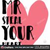mr-steal-your-heart-valentine-svg-valentine-svg-mr-steal-svg-heart-svg-valentine-gift-svg-valentines-quotes-svg