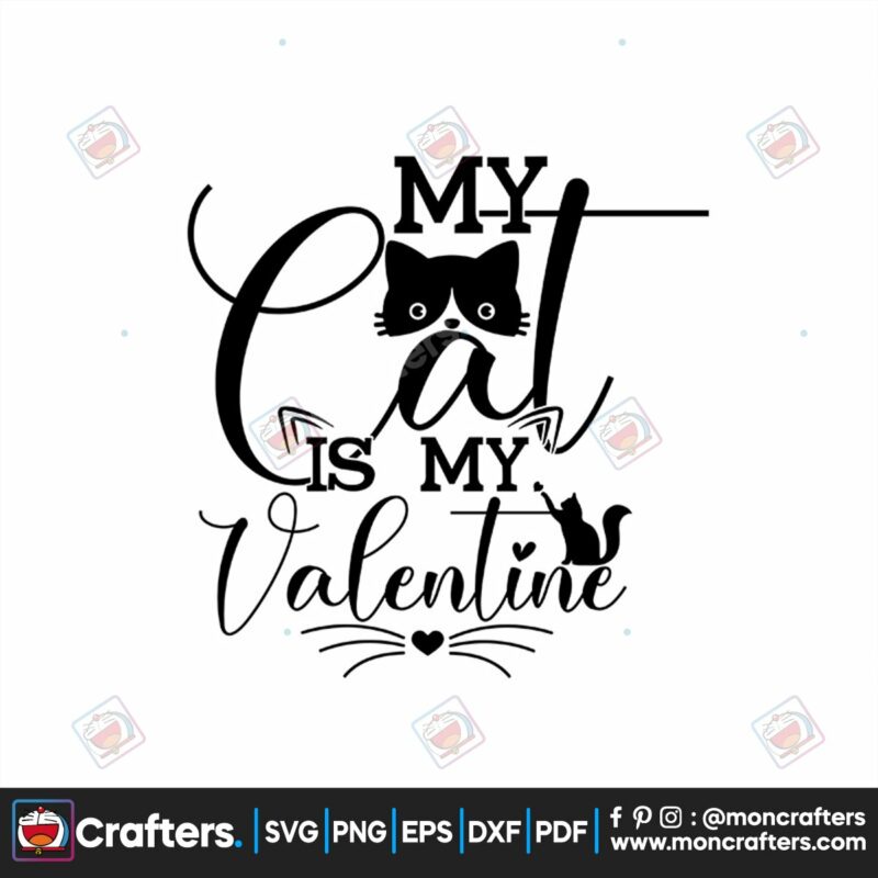 my-cute-cat-is-my-valentine-svg-valentine-svg-cute-cat-svg-valentine-cat-svg-cat-face-svg-valentine-quotes-svg