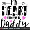 my-heart-belongs-to-daddy-svg-valentine-svg-heart-svg-valentine-with-daddy-svg-sweet-love-svg-family-svg