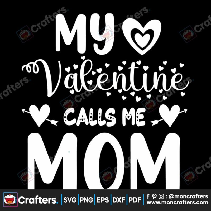 my-valentine-calls-me-mom-svg-valentine-svg-valentine-with-mom-svg