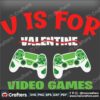 video-games-valentine-day-for-kids-boy-svg-valentine-svg-video-games-svg