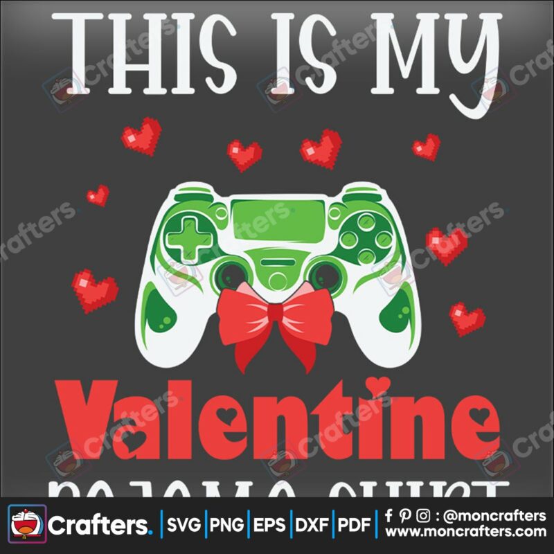 this-is-my-valentine-gamer-valentine-svg-valentine-svg-pajama-svg-gamer-svg