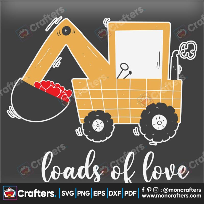 kids-excavator-loads-of-love-valentine-svg-valentine-svg-excavator-svg-loads-svg