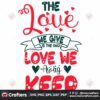 the-love-he-give-is-the-only-love-we-away-keep-svg-valentine-svg-love-story-svg-valentine-quotes-svg-heart-svg