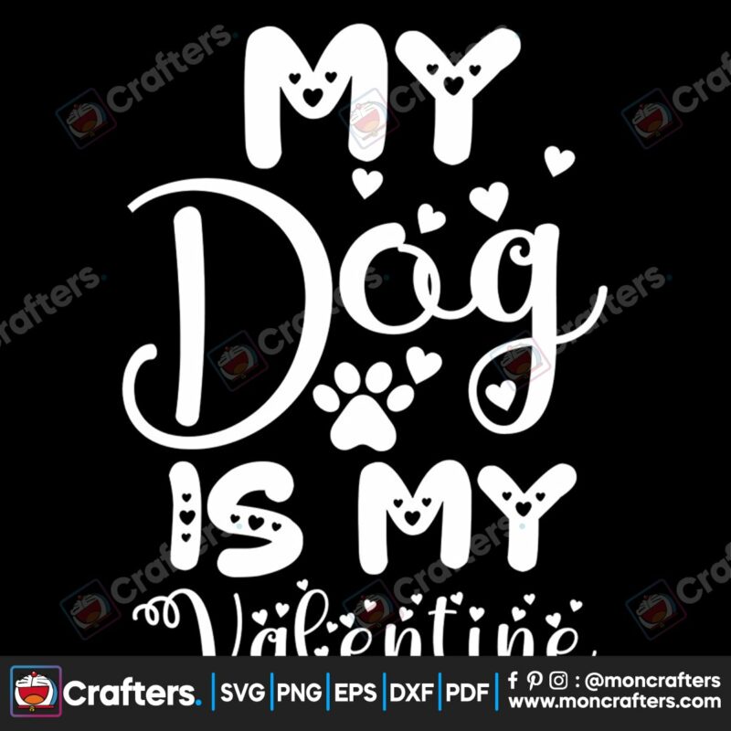 my-dog-is-my-valentine-svg-valentine-svg-valentine-dog-svg-dog-paw-svg-heart-svg-valentine-quotes-svg