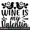 wine-is-my-valentine-svg-valentine-svg-valentine-wine-svg-couple-bird-svg-heart-svg-boyfriend-svg-girlfriend-svg