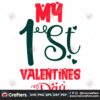 my-1st-valentine-day-svg-valentine-svg-1st-valentine-svg-first-valentine-svg-valentine-birthday-svg-happy-valentine-day-svg
