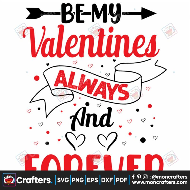 be-my-valentine-always-and-forever-svg-valentine-svg-be-my-valentine-svg-forever-love-svg-heart-svg-happy-valentine-day-svg