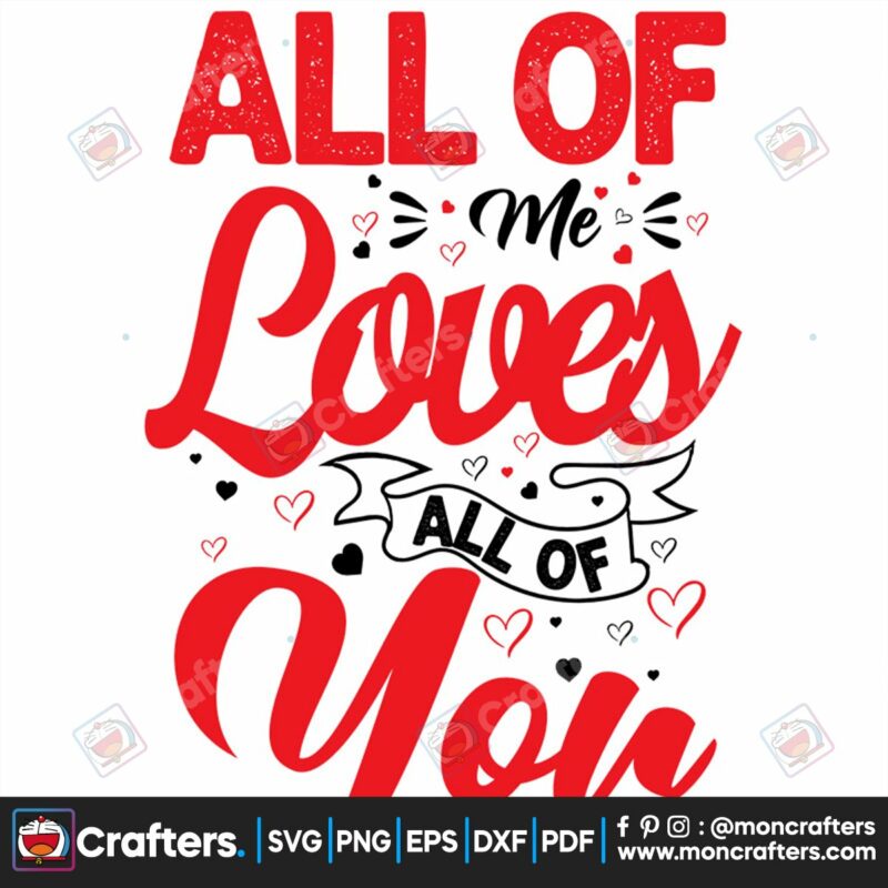 all-of-me-loves-all-of-you-svg-valentine-svg-all-of-loves-svg-all-of-you-svg-i-love-you-svg-valentine-quotes-svg