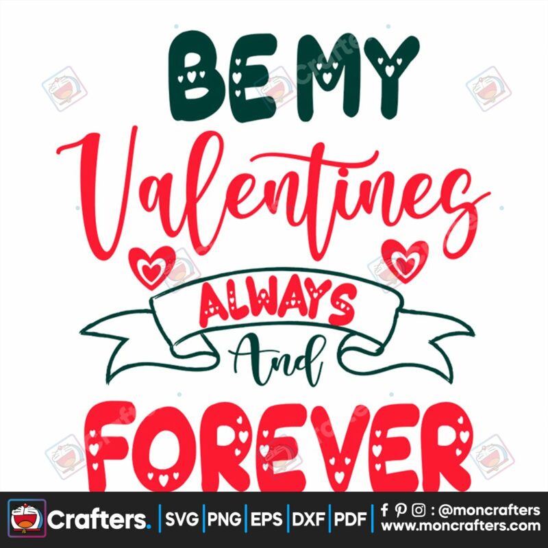 be-my-valentines-always-and-forever-svg-valentine-svg-be-my-valentine-svg-forever-love-svg-valentine-quotes-svg