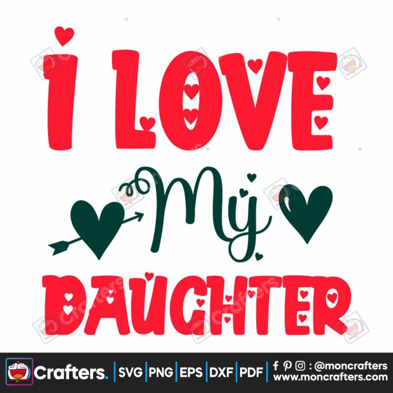 i-love-my-daughter-svg-valentine-svg-valentine-with-daughter-svg-valentine-with-family-svg-love-svg-heart-svg