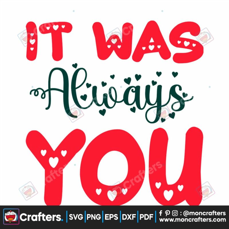 it-was-always-you-svg-valentine-svg-valentine-quotes-svg-i-love-you-svg-valentine-gift-svg-xoxo-svg-happy-valentines-day-svg