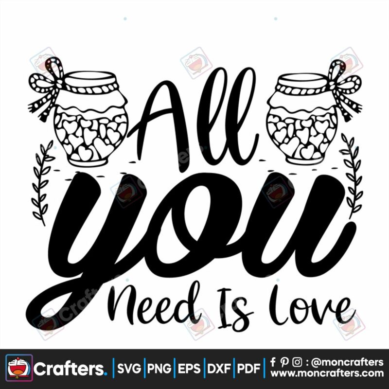 all-you-need-is-love-svg-valentine-svg-valentine-quotes-svg-love-svg