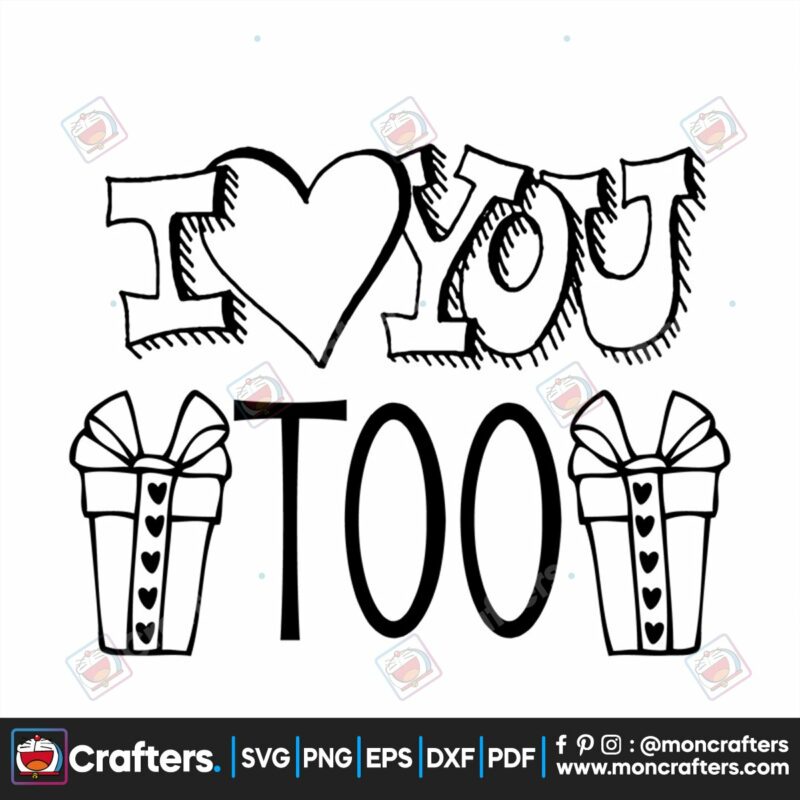 i-love-you-too-svg-valentine-svg-i-love-you-svg-valentine-gift-svg