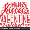 hugs-kisses-and-valentine-wishes-svg-valentine-svg-hugs-kisses-svg