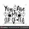 you-are-my-cup-of-tea-svg-valentine-svg-cup-of-tea-svg-heart-svg