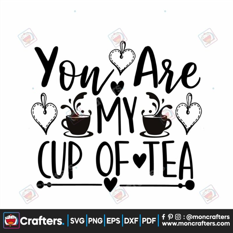 you-are-my-cup-of-tea-svg-valentine-svg-cup-of-tea-svg-heart-svg