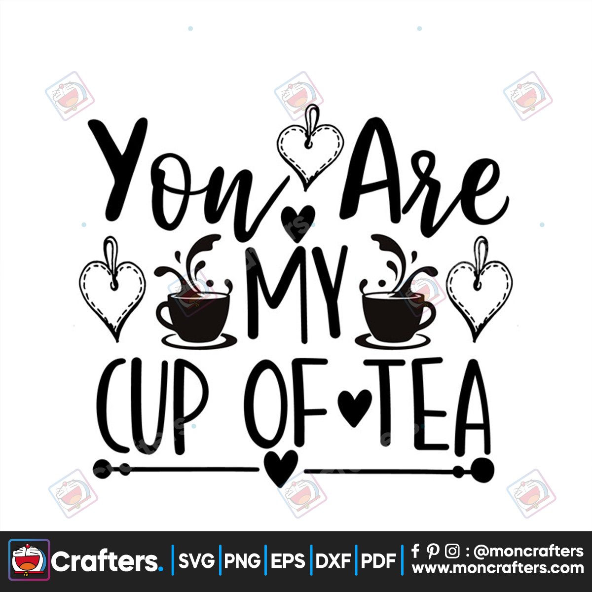 You Are My Cup Of Tea Svg Instant Download