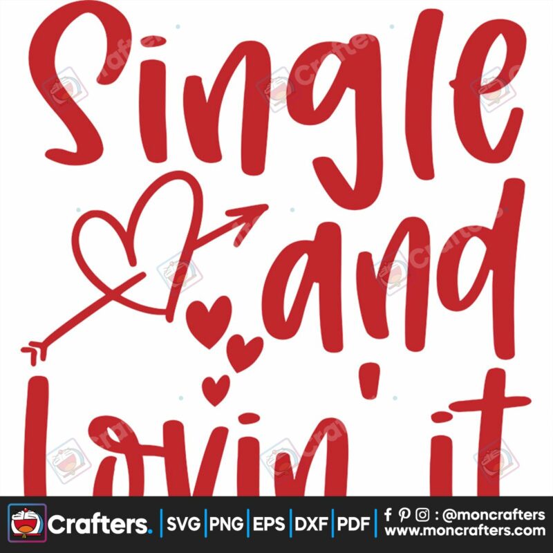 single-and-lovin-it-svg-valentine-svg-single-svg-love-svg-heart-svg