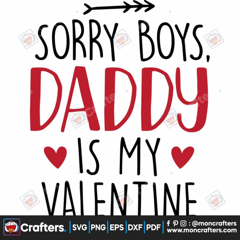 sorry-boys-daddy-is-my-valentine-svg-valentine-svg-sorry-boys-svg