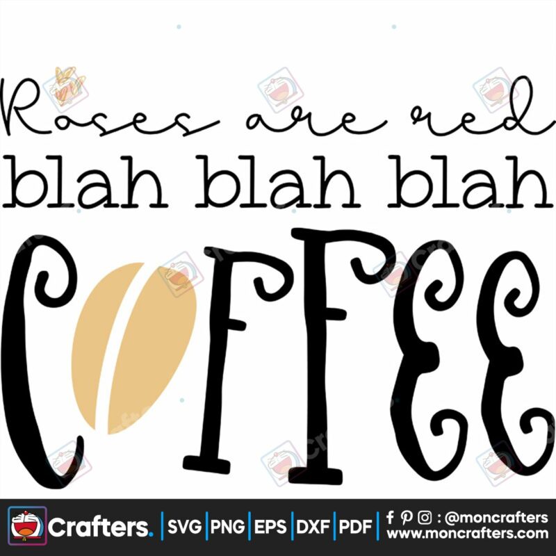 rose-are-red-blah-blah-blah-coffee-svg-valentine-svg-rose-is-red-svg
