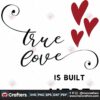 true-love-is-built-here-svg-valentine-svg-true-love-svg-heart-svg