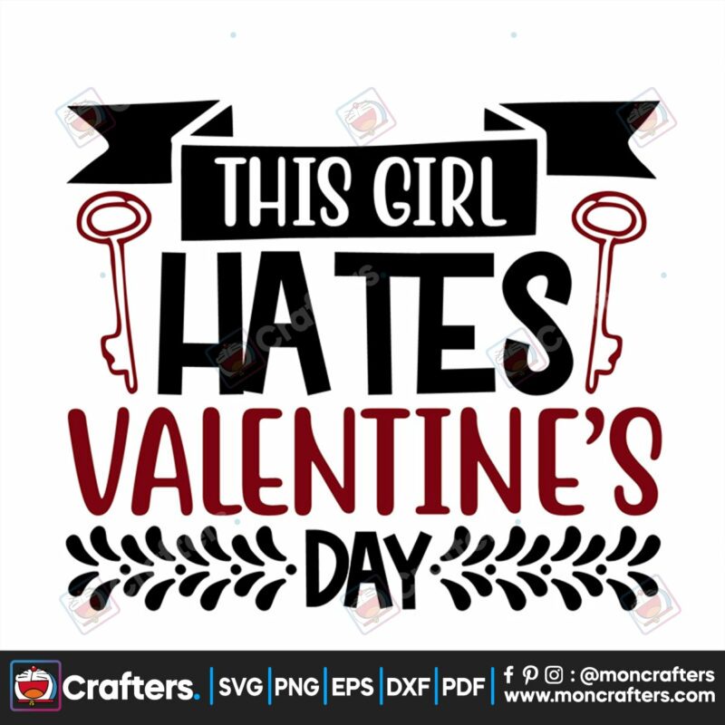 this-girl-hates-valentines-day-svg-valentine-svg-valentine-key-svg