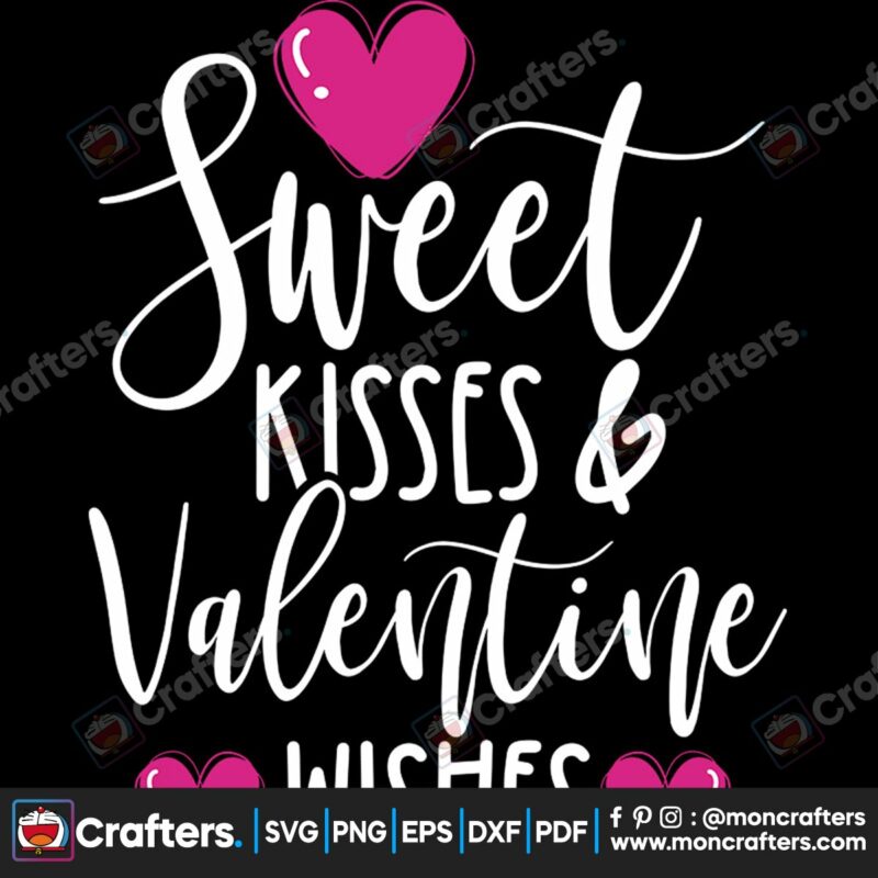 sweet-kisses-and-valentine-wishes-svg-valentine-svg-sweet-kisses-svg