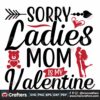 sorry-ladies-mom-is-my-valentine-husband-and-wife-svg-valentine-svg