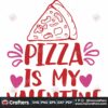 pizza-is-my-valentine-svg-valentine-svg-pizza-svg-valentine-food-svg