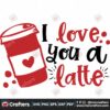 i-love-you-a-latte-svg-valentine-svg-i-love-you-svg-valentine-latte-svg