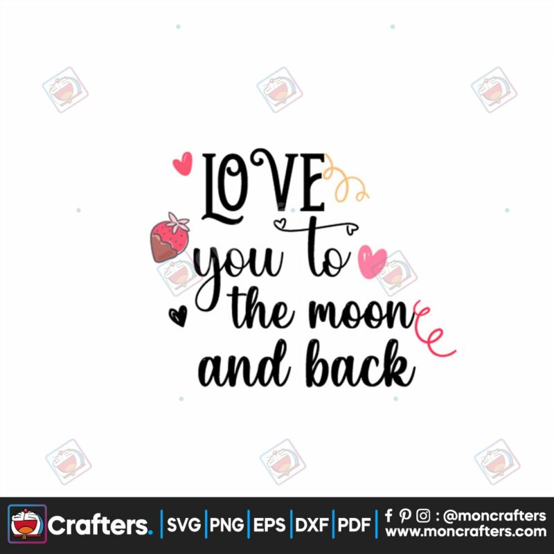 i-love-you-to-the-moon-and-back-svg-valentine-svg-moon-svg-back-svg