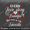 every-love-story-is-beautiful-svg-valentine-svg-story-svg-beautiful-svg-favorite-svg