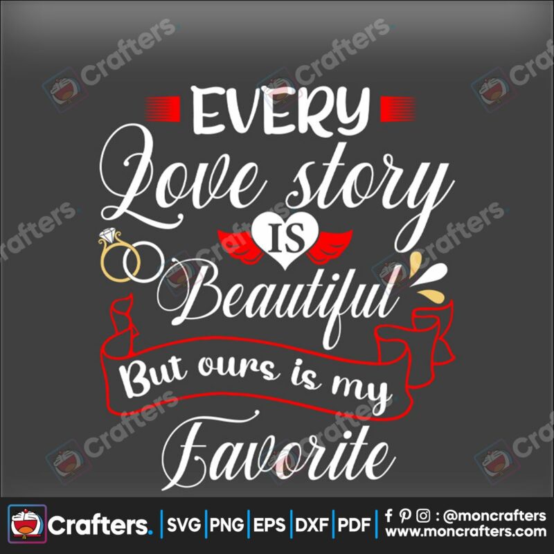 every-love-story-is-beautiful-svg-valentine-svg-story-svg-beautiful-svg-favorite-svg