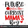 future-ladies-man-current-mamas-boy-svg-valentine-svg-future-svg-ladies-svg