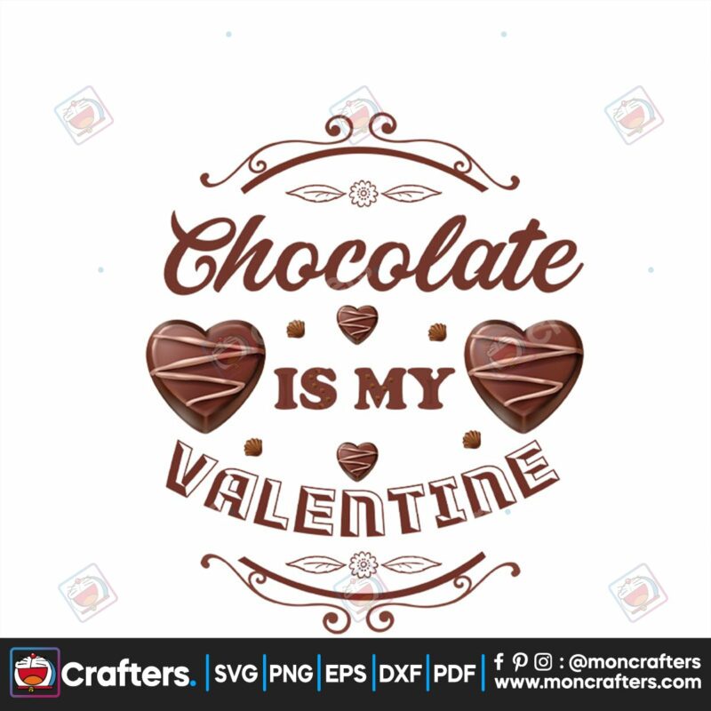 chocolate-is-my-valentine-svg-valentine-svg-chocolate-svg-candy-svg
