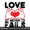 love-never-fails-valentine-svg-valentine-svg-love-svg-true-love-svg